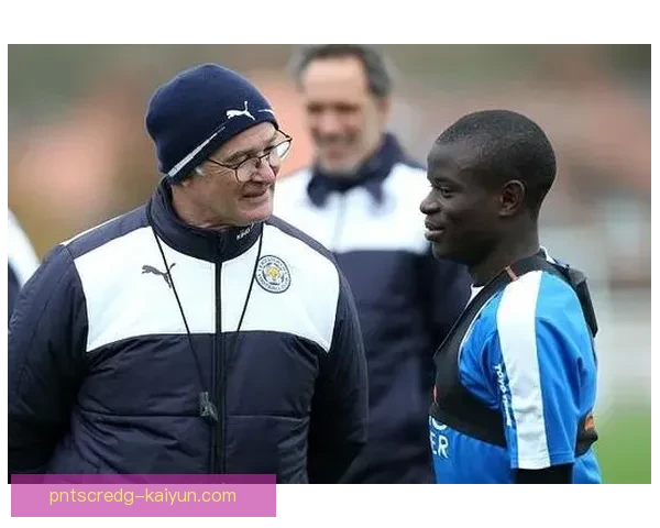 坎特在本赛季持续展现技术特点，表现稳健引发球迷热议